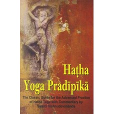 Hatha Yoga Pradipika by Parmhansa Swami Annat Bharati in Hindi (हठयोगप्रदीपिका)